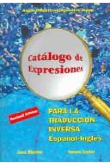 Catálogo de expresiones para la traducción inversa Español-Inglés (Revised edition)