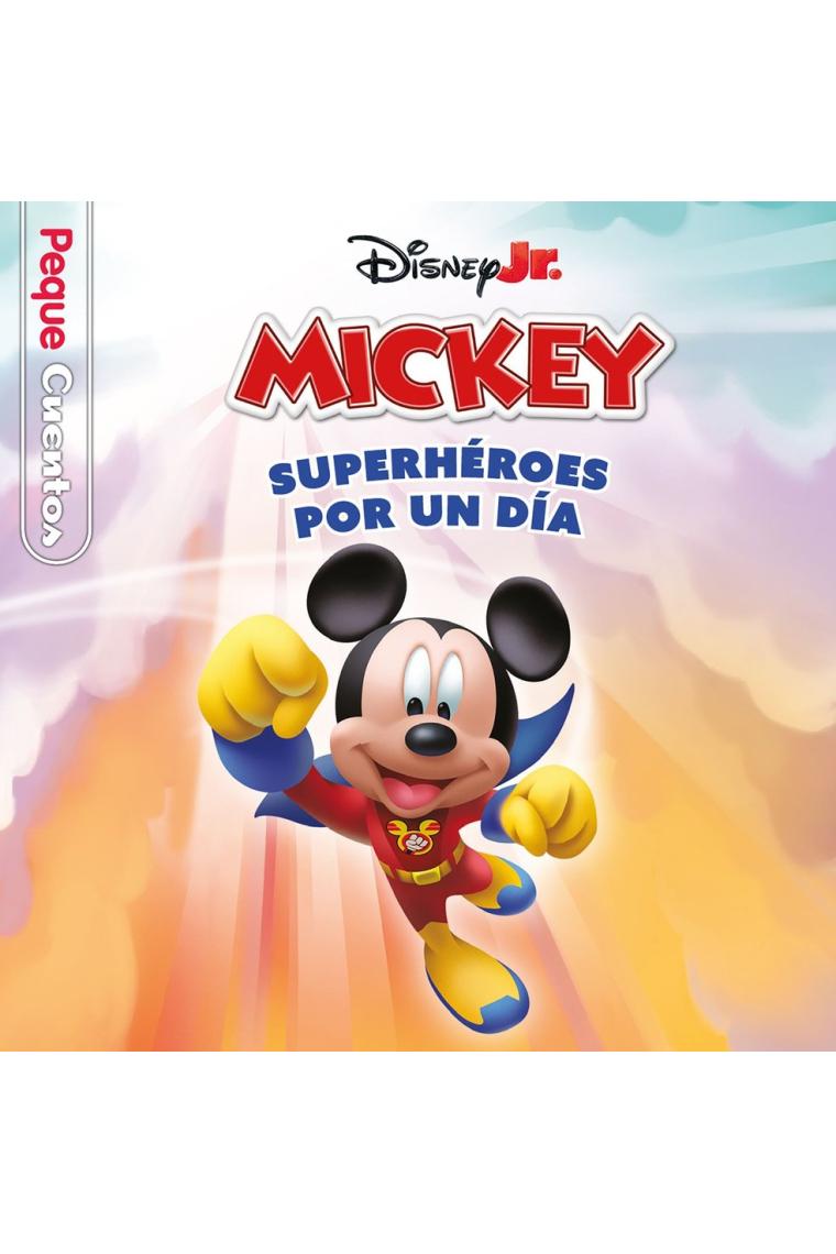 LA CASA DE MICKEY MOUSE SUPERHEROES POR UN DIA PEQUECUENTOS
