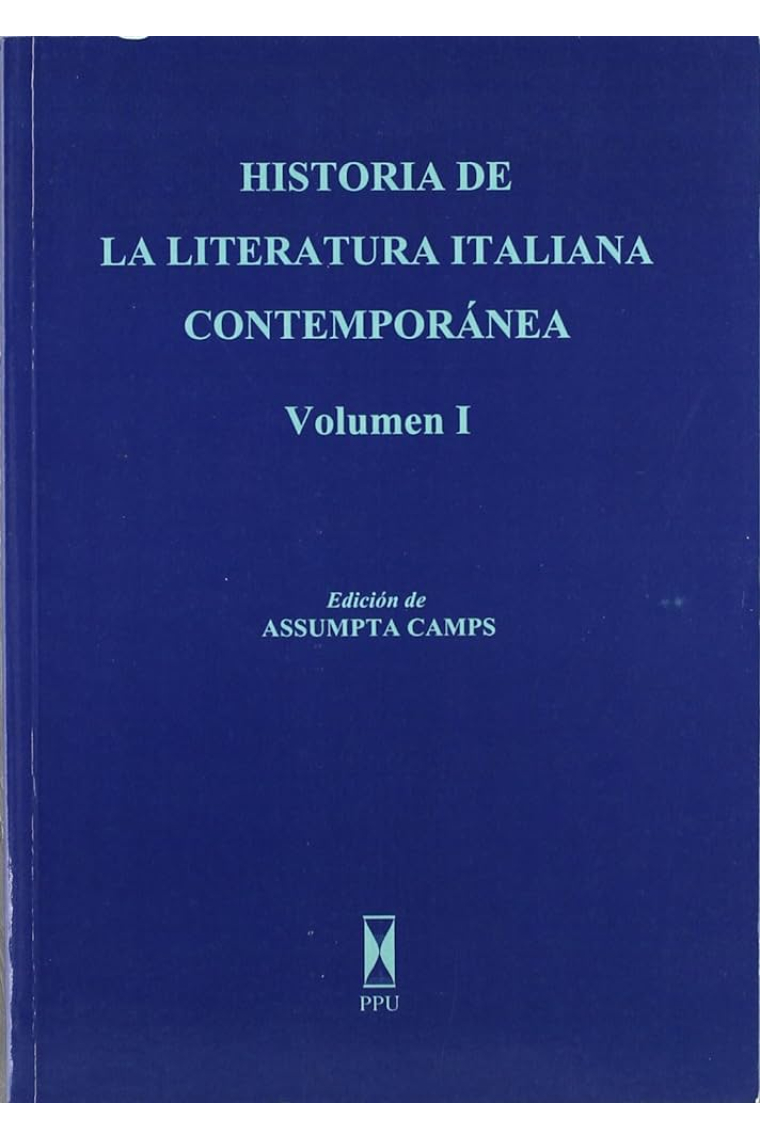 Historia de la literatura italiana contemporánea, vol. I