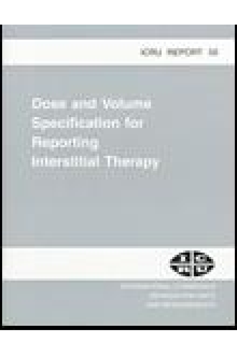 ICRU REPORT 58-DOSE AND VOLUME SPECIFICATION FOR REPORTING INTERSTITIAL THERAPY