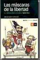 Las máscaras de la libertad. El liberalismo español, 1808-1950