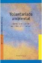 Vountariado ambiental:claves para la acción proambiental comunitaria