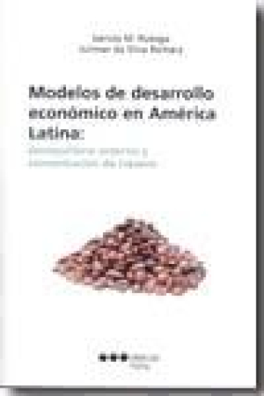 Modelos de desarrollo económico en América Latina: Desequilibrio externo y concentración de riqueza