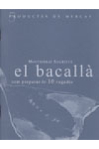 El Bacallà, com preparar-lo 10 vegades