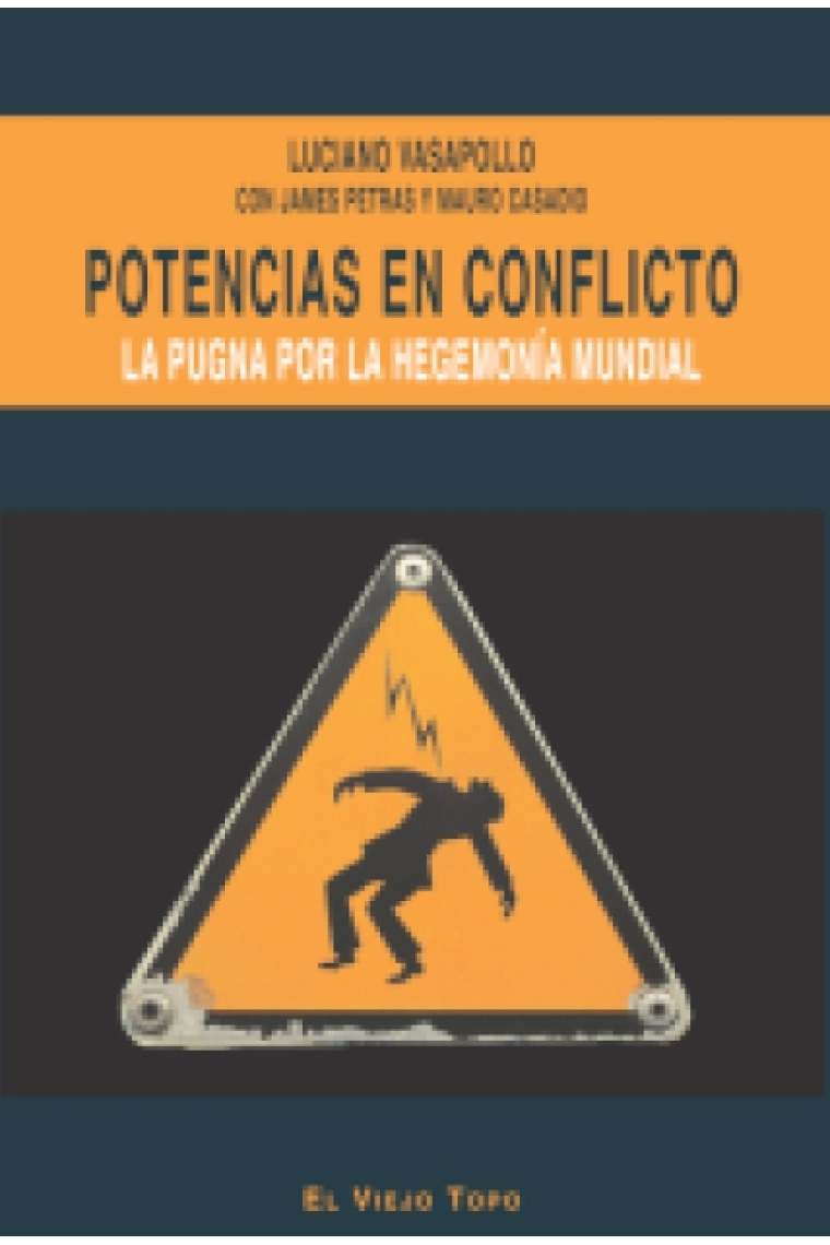 Potencias en conflicto. La pugna por la hegemonía mundial