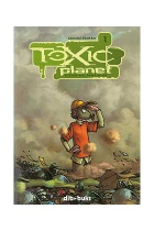 Toxic Planet 1. Entorno Natural