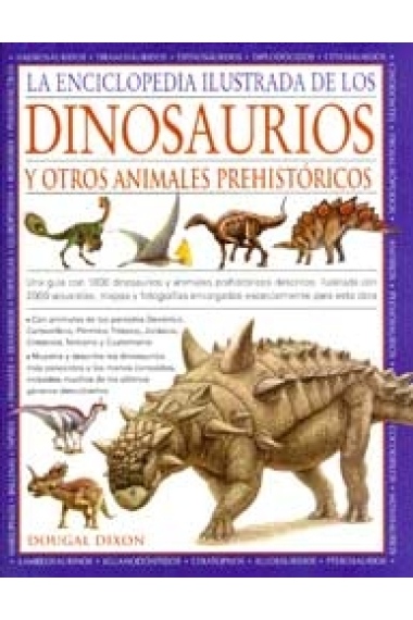 La enciclopedia ilustrada de los dinosaurios y otros animales prehistóricos