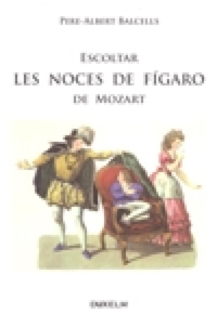 Escoltar Les Noces de Fígaro de Mozart