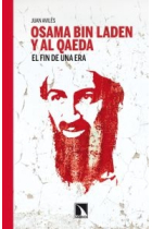 Osama Bin Laden y Al Qaeda. El fin de una era