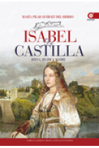 Isabel de Castilla. Reina, mujer y madre