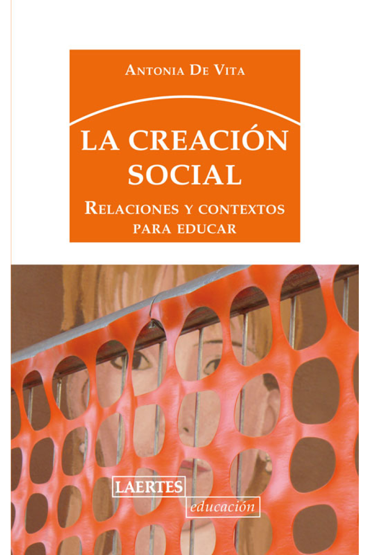 La creación social : Relaciones y contextos para educar