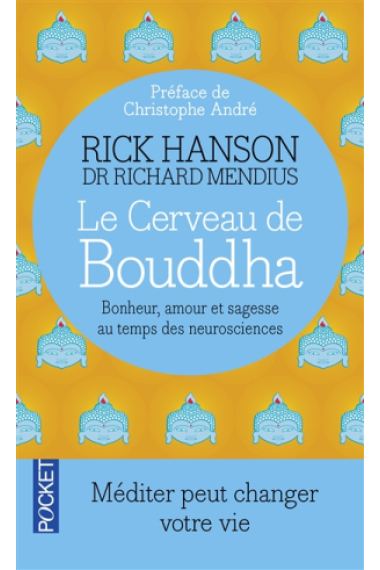 Le Cerveau de Bouddha. Bonheur, amour et sagesse au temps des neurosciences