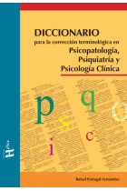 Diccionario para la corrección terminológica en Psicopatología, Psiquiatría y Psicología Clínica