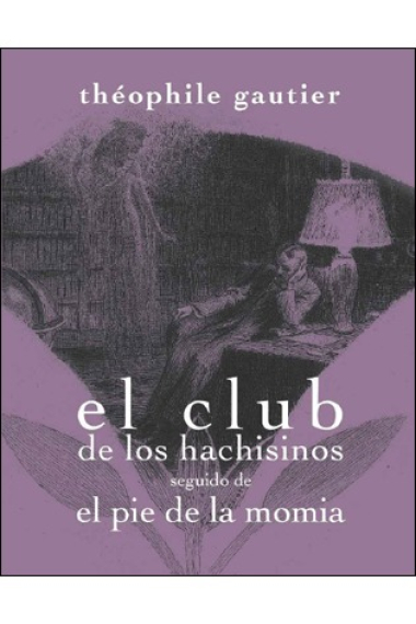 El club de los hachisinos (seguido de) El pie de la momia