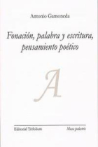 Fonación, palabra y escritura, pensamiento poético