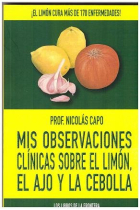 MIs observaciones clínicas sobre el limón, el ajo y la cebolla