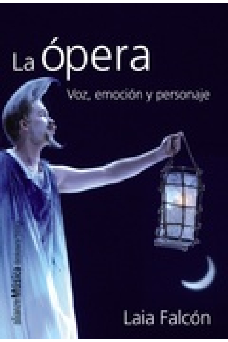 La ópera. Voz, emoción y personaje