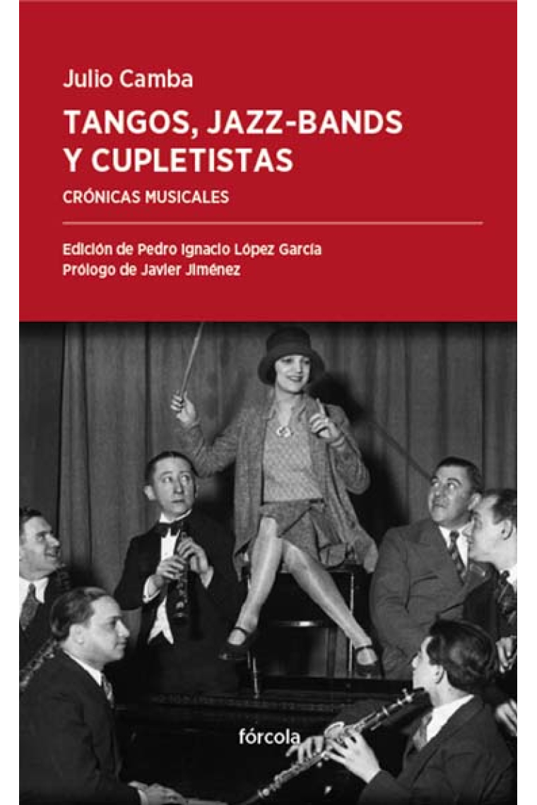 Tangos, jazz-bands y cupletistas. Crónicas musicales