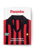 Panenka #63. El fútbol que se lee. Cómo el Milan perdió la cabeza