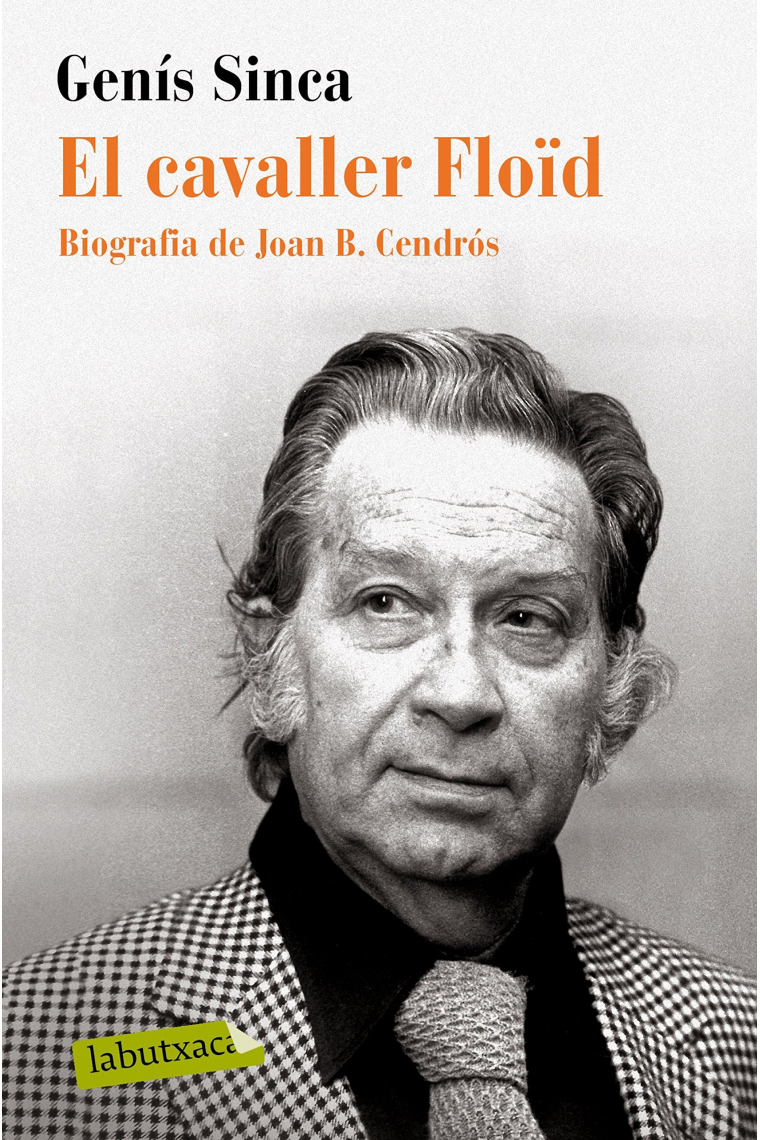 El cavaller Floïd. Biografia de Joan B. Cendrós