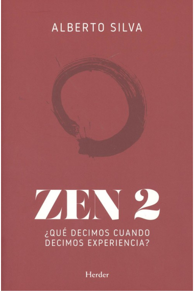 Zen 2 ¿Qué decimos cuando decimos experiencia?