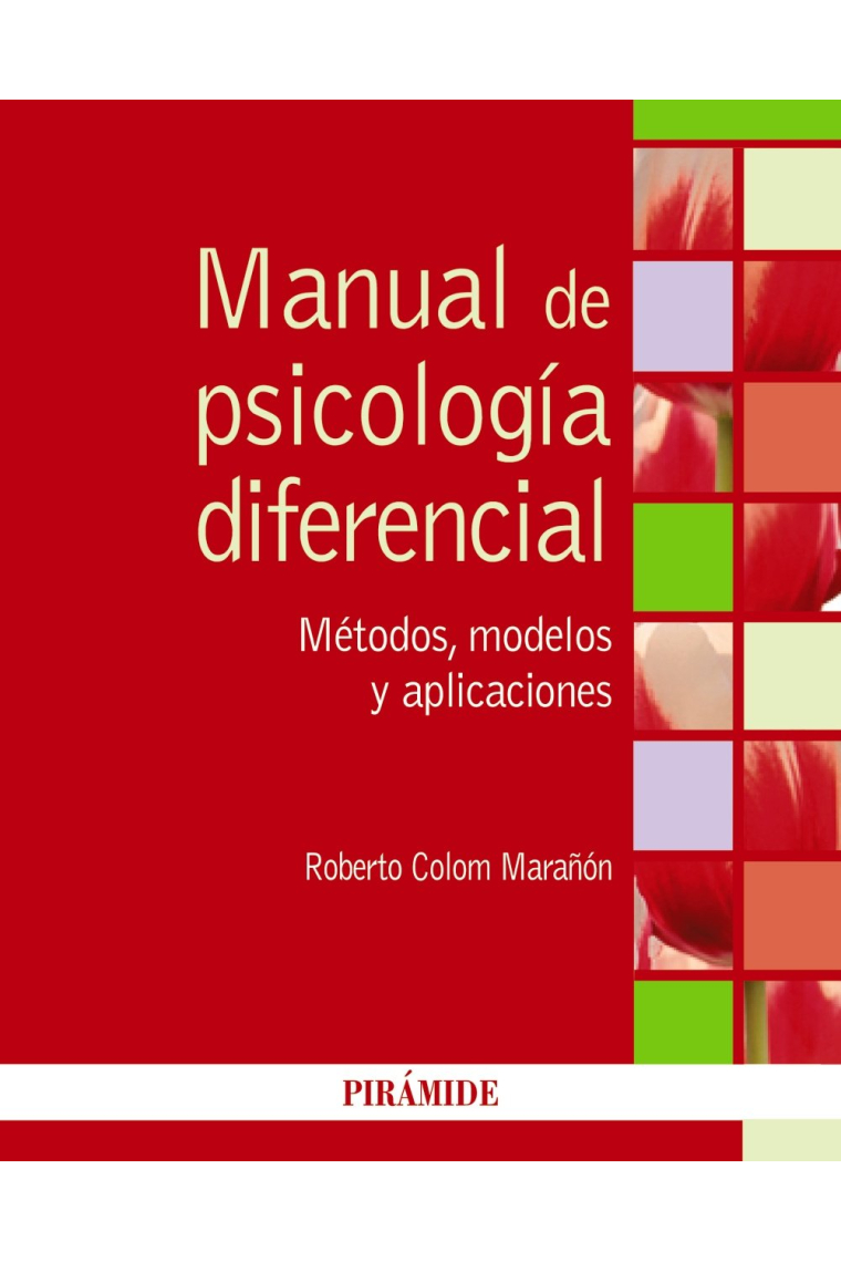 Manual de psicología diferencial. Métodos, modelos y aplicaciones