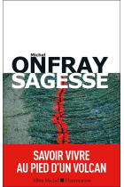 Sagesse: Savoir vivre au pied d'un volcan