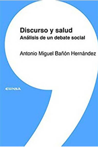 Discurso y salud. Análisis de un debate social