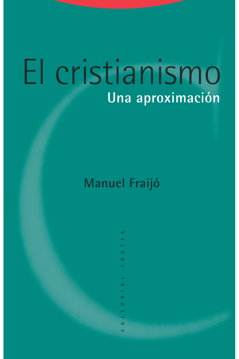 El cristianismo: una aproximación (Nueva edición)