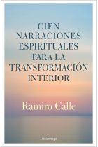 Cien narraciones espirituales para la trasnformación interior