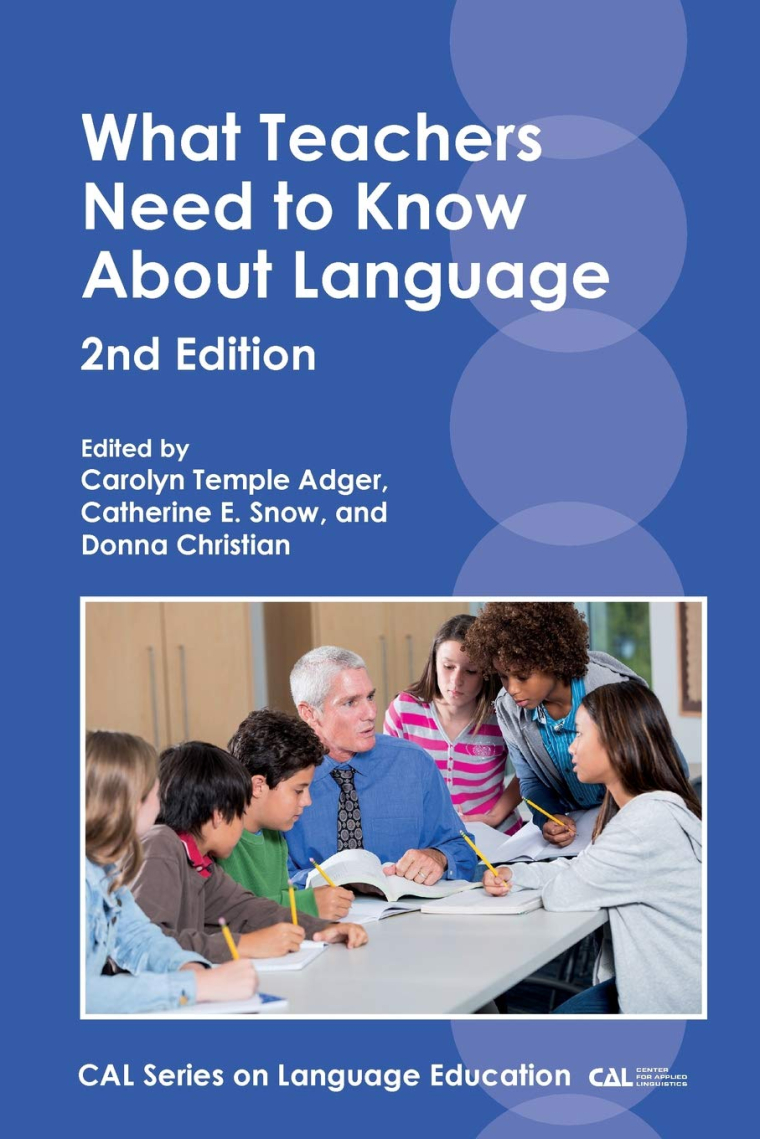 What Teachers Need to Know About Language, 2nd Edition (CAL Series on Language Education)