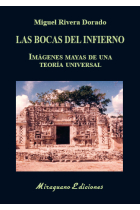 Las Bocas del Infierno. Imágenes mayas de una teoría universal