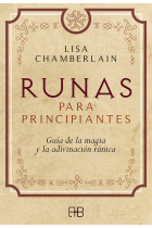 Runas para principiantes. Guía de la magia y la adivinación rúnicas