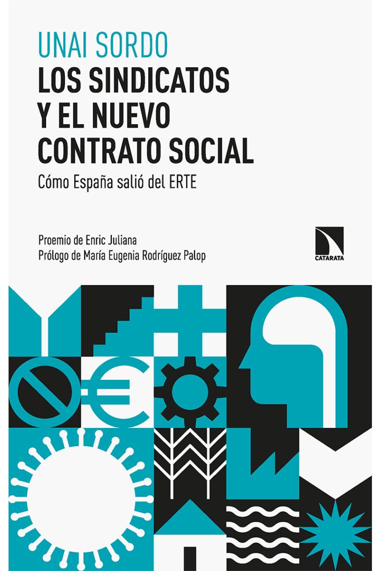 Los sindicatos y el nuevo contrato social. Cómo España salió del ERTE