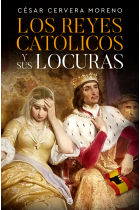 Los Reyes Católicos y sus locuras