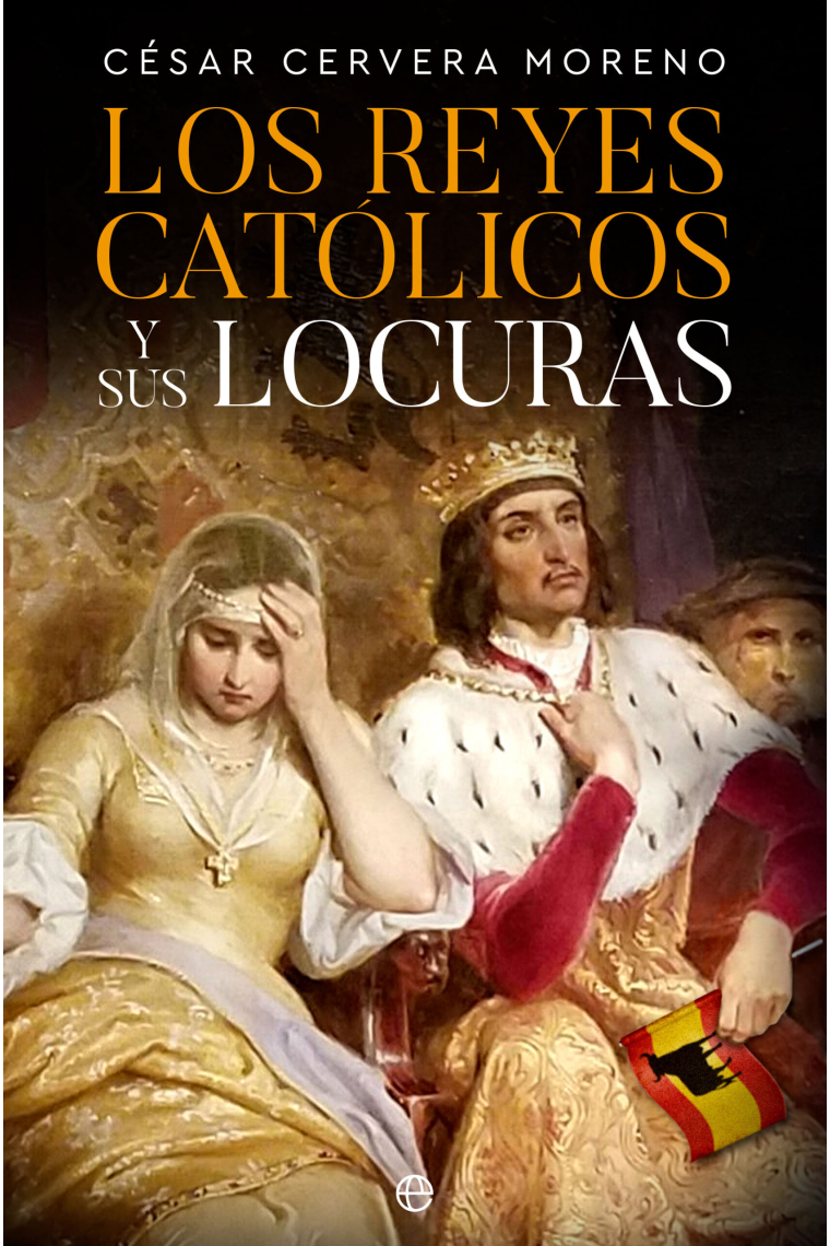 Los Reyes Católicos y sus locuras