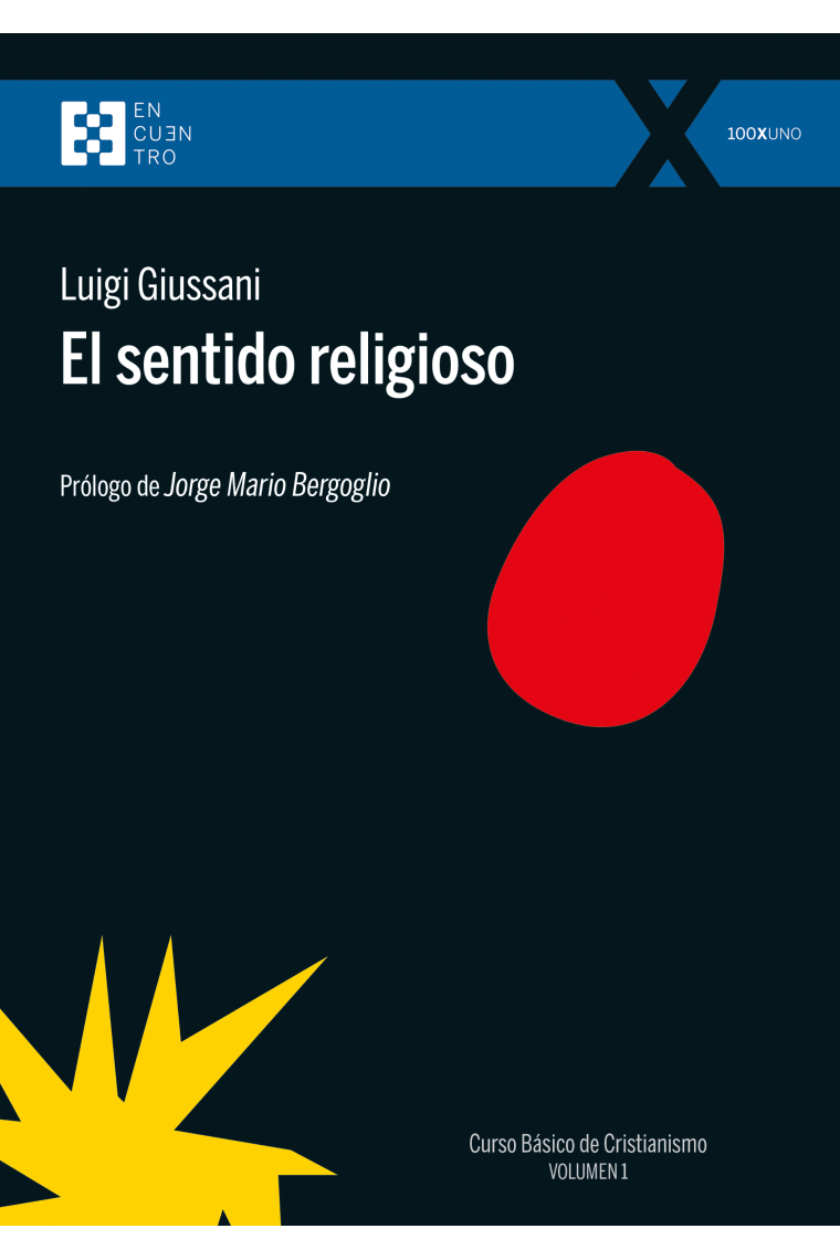 El sentido religioso: Curso Básico de Cristianismo (Volumen 1)