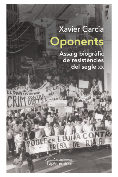 Oponents. Assaig biogràfic de resistències del segle XX