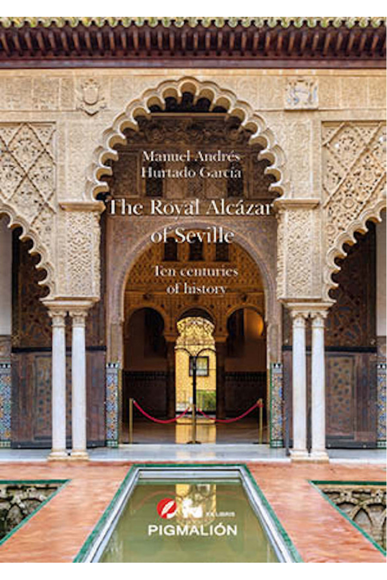 THE ROYAL ALCÁZAR OF SEVILLE