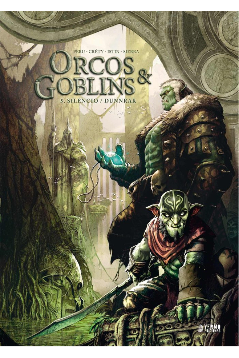 ORCOS Y GOBLINS 5 SILENCIO DUNNRAK