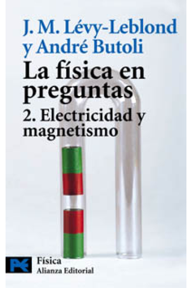 La física en preguntas. T.2. Electricidad y magnetismo