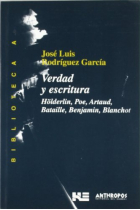 Verdad y escritura Hölderlin, Poe, Arland, Bataille, Benjamin, Blancho