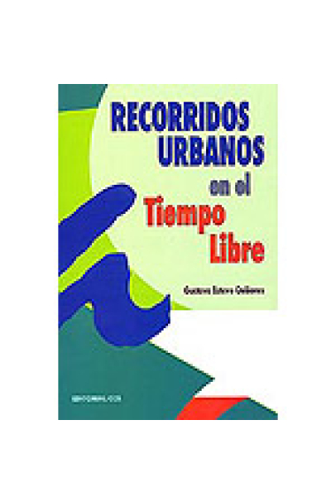 Recorridos urbanos en el tiempo libre