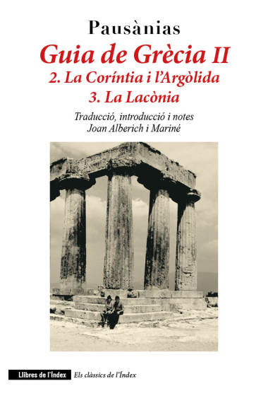 Guia de Grècia, II: La Coríntia i l'Argòlida (2) · La Lacònia (3) [Edició bilingüe]