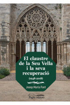 El claustre de la seu vella i la seva recuperacio (1948-2018)