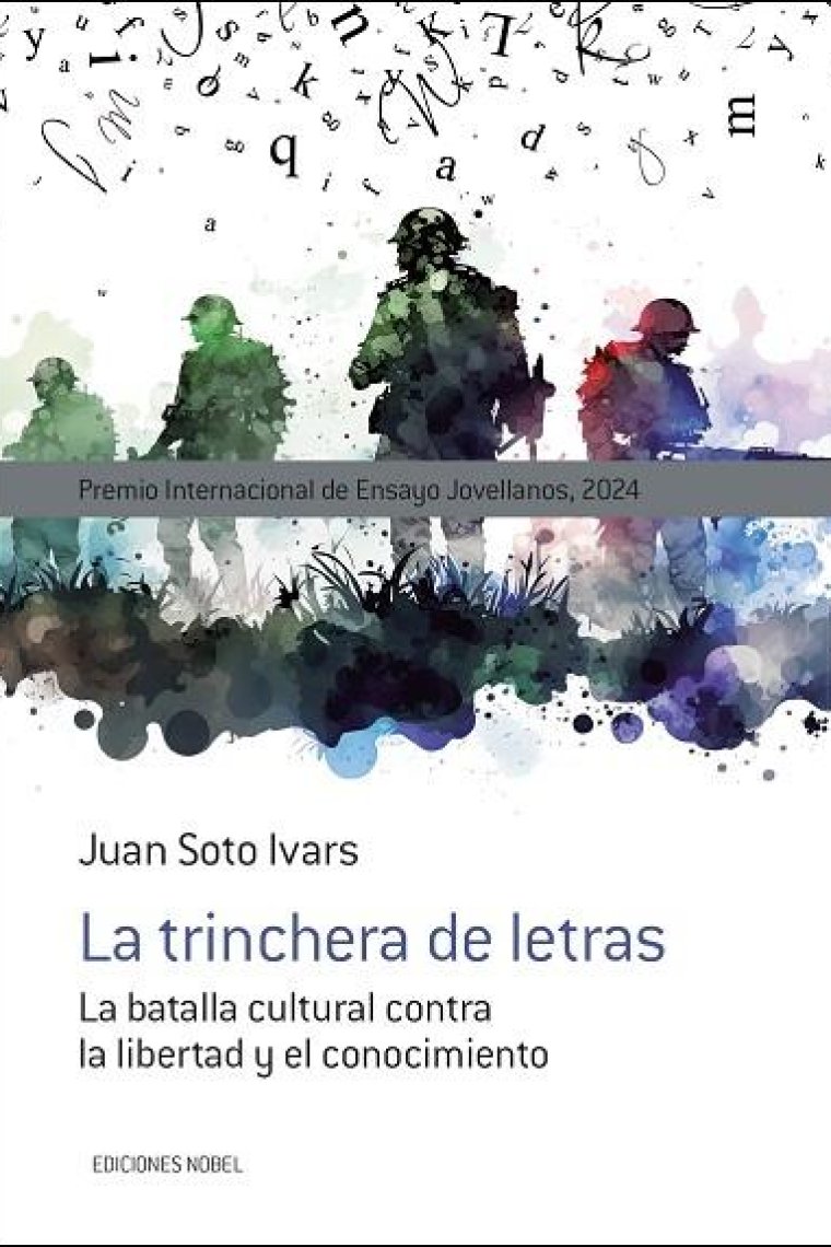 La trinchera de letras: la batalla cultural contra la libertad y el conocimiento (Premio Jovellanos de Ensayo 2024)