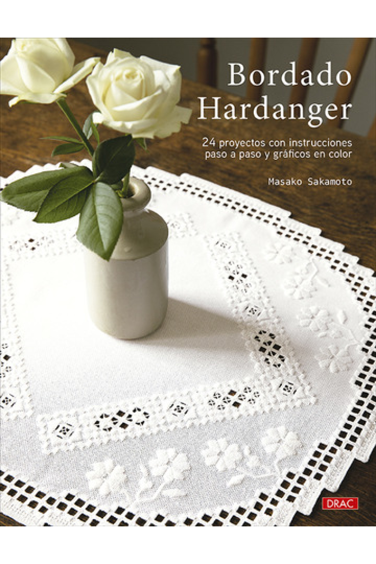 Bordado Hardanger. 24 proyectos con instrucciones paso a paso y gráficos en color