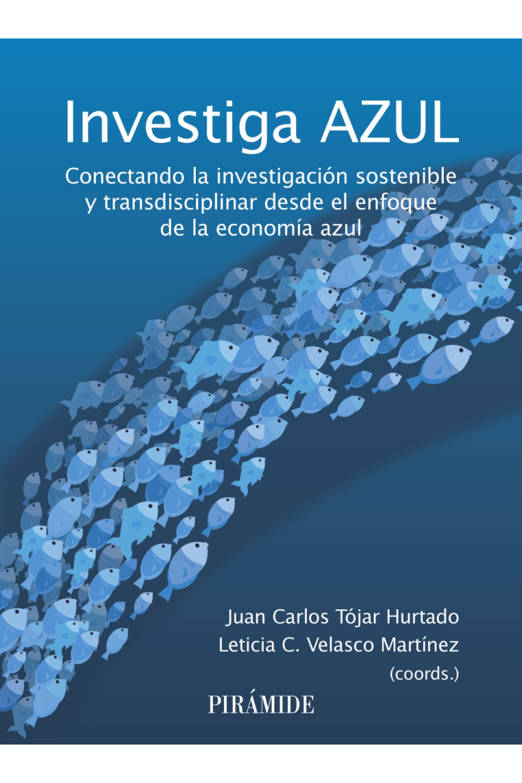 Investiga azul. Conectando la investigación sostenible y transdisciplinar desde el enfoque de la economía azul