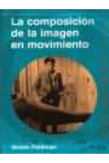 La composición de la imágen en movimiento