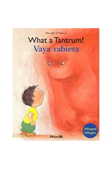 What a Tantrum!/ Vaya rabieta! (bilingüe españoil-inglés)